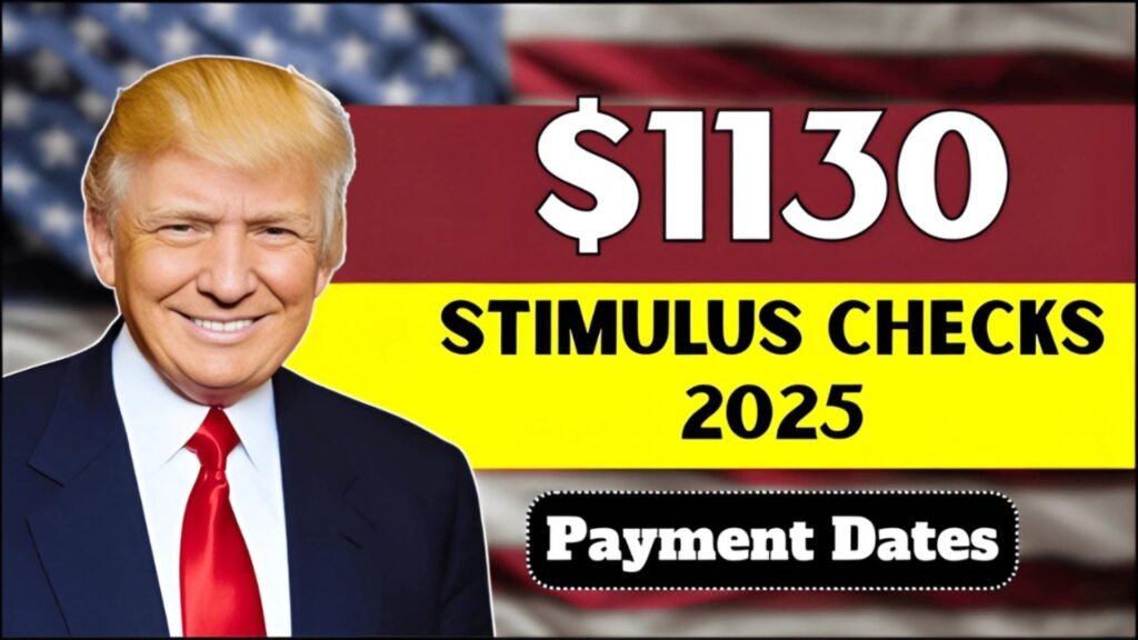 $1130 Stimulus Checks 2025: Full Payment Timeline, Rules & Latest Updates