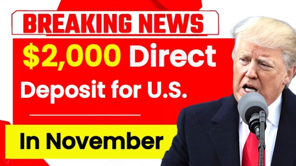 $2,000 Direct Deposit for U.S. Citizens in November 2025 – Eligibility, Payment Dates & IRS Instructions..